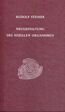 Neugestaltung des sozialen Organismus von Steiner, Rudolf | Buch | Zustand gut