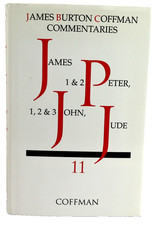 James Burton Coffman Commentaries James, 1 & 2 Peter, 1,2 &3 John, Jude Vol 11