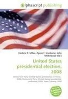 Frederic P. Miller (U. A.) | United States Presidential Election, 2008 | Buch
