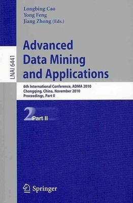 Advanced Data Mining and Applications: 6th International Conference, ADMA 2010,