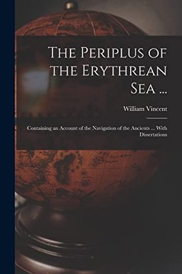 William Vincent The Periplus of the Erythrean Sea ... (Taschenbuch)