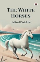Halliwell Sutcliffe - White Horses - Paperback - G245Z