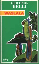 Waslala - Gioconda Belli (Edizioni E/O) [1997]