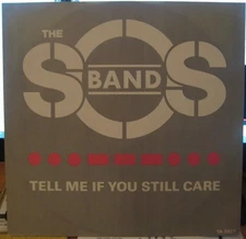 The S.O.S. Band Tell Me If You Still Care Tabu Records 12", Single 1984