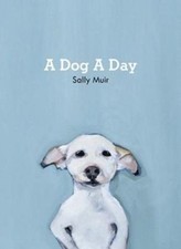 Image of A Dog A Day by Sally Muir (Hardback Book)