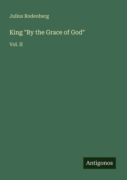 King By The Grace Of God Vol. II Julius Rodenberg Taschenbuch Englisch 2025-image