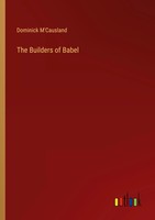 Dominick M'causland | The Builders Of Babel | Taschenbuch | Englisch (2022)
