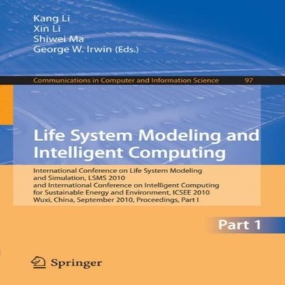 Life System Modeling and Intelligent Computing International Conf
