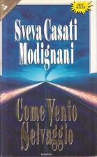 Come vento selvaggio - Sveva Casati Modignani - Sperling Kupfer Pandora - JXS219