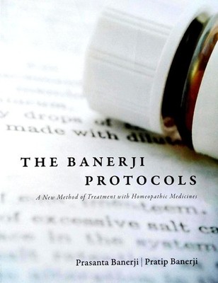 The Banerji Protocols A New Method of Treatment by Prasanta Banerji Hardcover