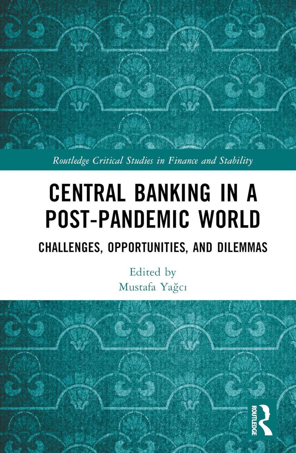 Central Banking In A Post-Pandemic World: Challenges, Opportunities, And Dilemma