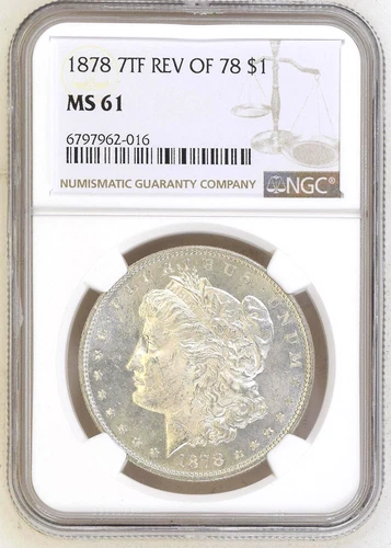 1878 7TF REV  OF 78 $1 Morgan Silver Dollar MS61 NGC #497