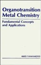 Organotransition Metal Chemistry : Fundamental Concepts and Appli