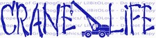CRANE LIFE VINYL DECAL CONSTRUCTION OUTRIGGER BOOM LIFT CABLES STICKER 