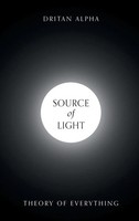 Dritan Alpha | Source Of Light | Buch | Englisch (2023) | Theory Of Everything