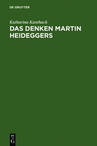Katharina Kanthack Das Denken Martin Heideggers (Hardback)