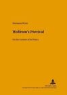 Wolfram's Parzival: On the Genesis of Its Poetry by Marianne Wynn (Hardback, 2003)