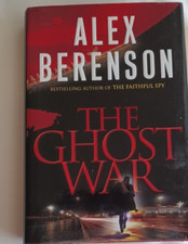 The Ghost War (A John Wells Novel) - Hardcover By Berenson, Alex - GOOD