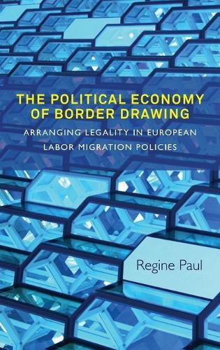 Thumbnail - Regine Paul The Political Economy Of Border Draw (gebundene Ausgabe)