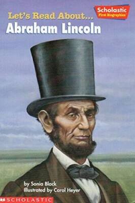 Let's Read About-- Abraham Lincoln (Scholastic First Biographies) - GOOD