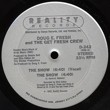 Doug E. Fresh And The Get Fresh Crew / Doug E. Fresh & M. C. Ricky D* - The Show