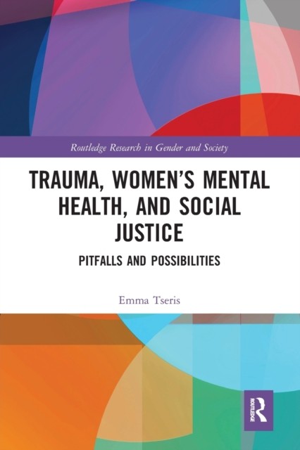 Trauma Womens Mental Health and Social Justice by Emma Tseris PAPERBACK