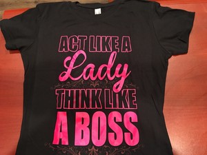 act like a lady think like a boss shirt