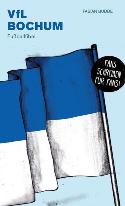 Thumbnail - Vfl Bochum | Fußballfibel | Fabian Budde | Taschenbuch |