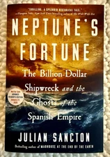 Julian Sancton NEPTUNE'S FORTUNE ARC 1/26 Paperback The Billion-Dollar Shipwreck