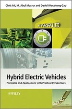 HYBRID ELECTRIC VEHICLES: PRINCIPLES AND APPLICATIONS WITH By Chris Mi & M. Abul