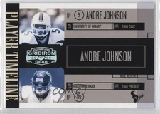 2006 Donruss Gridiron Gear Player Timeline Silver /250 Andre Johnson #PT-5 HOF