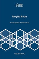 Tangled Roots The Emergence Of Israeli Culture Israel Bartal Taschenbuch 2020