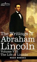 Noah Brooks (U. A.) | The Writings Of Abraham Lincoln | Buch | Englisch