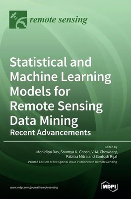 V. M. Chowdary | Statistical and Machine Learning Models for Remote Sensing...