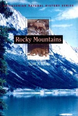 Rocky Mountains (Smithsonian Natural History Series) - Hardcover - VERY GOOD