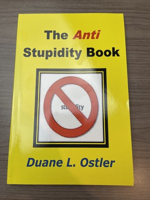 The Anti Stupidity Book by Duane L. Ostler (English) Paperback Book
