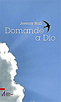 Domande a Dio - [EMP - Edizioni Messaggero Padova]