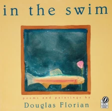 2001 "in the swim" poems and paintings by Douglas Florian, Signed by Author