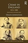 Crime in England 1815-1880: Experiencing the criminal justice system by Helen Johnston (Paperback, 2015)