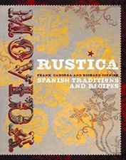 MoVida Rustica: Spanish Traditions and Recipes By Frank Camorra,