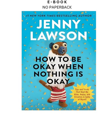 #ad How to Be Okay When Nothing Is Okay: Tip Jenny Lawson 2026 $12.00