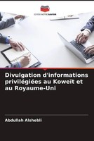 Divulgation D'informations PriviléGiéEs Au KoweïT Et Au Royaume-Uni Alshebli