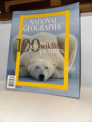 100 Best Wildlife Pictures National Geographic Magazine Collector's Ed. Vol. 3