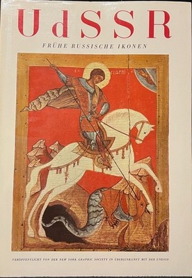 UdSSR : Frühe russische Ikonen Vorw.: Igor Grabar. Texte: Victor Lasareff u. Ott