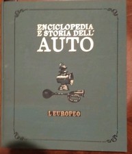 Enciclopedia e Storia dell'Auto L'Europeo Volume Unico 