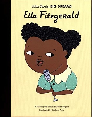 Ella Fitzgerald (11) (Little People, BIG DREAMS). Vegara, Alca 9781786030863*#