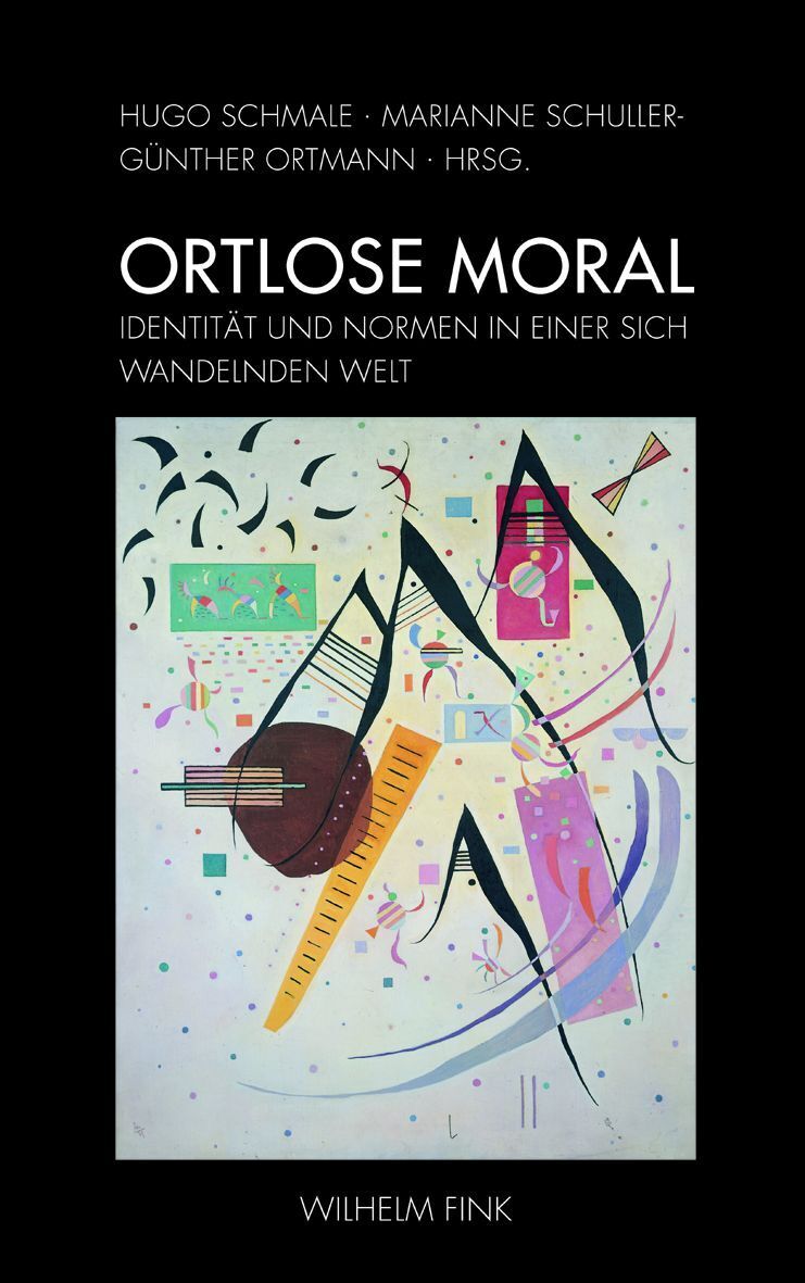 Günther Ortmann; Hugo Schmale; Marianne Schuller / Ortlose Moral - Hugo Schmale, Günther Ortmann, Marianne Schuller