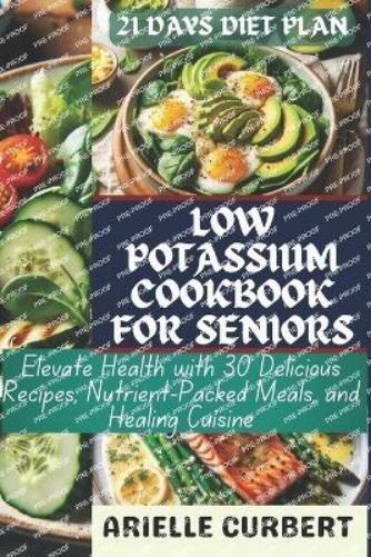Arielle Curbert Low Potassium Cookbook For Seniors (Tascabile)
