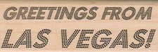 Greetings From Las Vegas 1 1/4 x 3 1/4" Rubber Stamp, Word/Phrase Stamp
