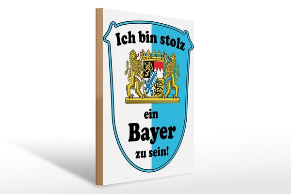 Holzschild Spruch 30X40 Cm Ich Bin Stolz Ein Bayer Zu Sein Deko Schild-image